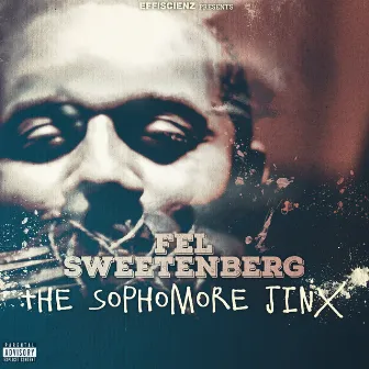 The Sophomore Jinx by Fel Sweetenberg