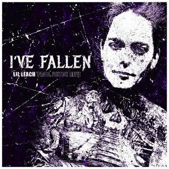 I've Fallen by Lil Leach