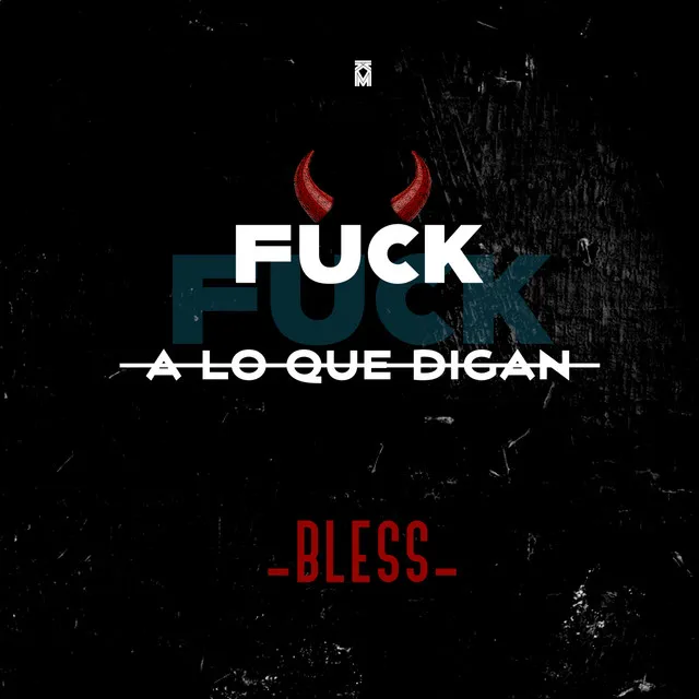 Fuck a lo Que Digan