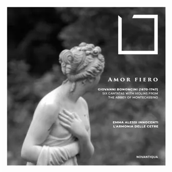 Amor Fiero (Six Cantatas with Violins from the Abbey of Montecassino) by Emma Alessi Innocenti