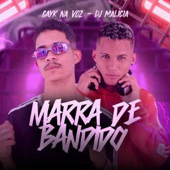 Marra de Bandido by Mc Cayk