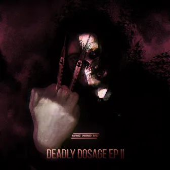 Deadly Dosage EP II by Hive Mind HC