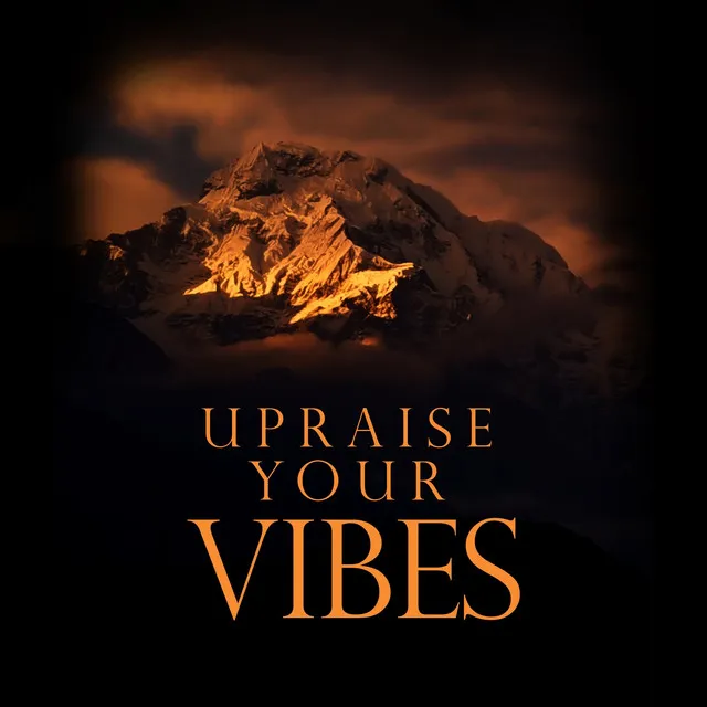 Uprise Your Vibes