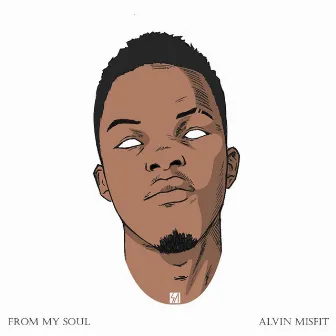 From My Soul by Alvin Misfit