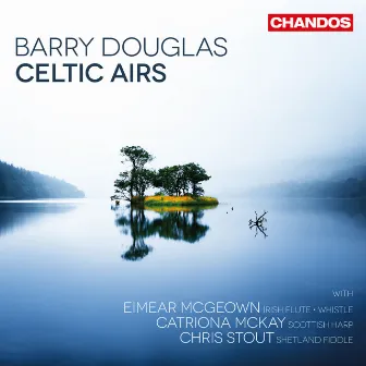 Barry Douglas Plays Celtic Airs by Chris Stout