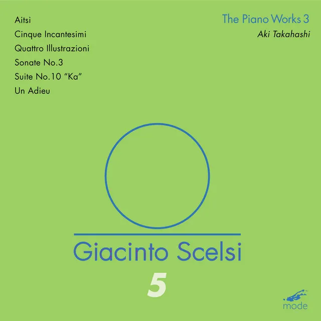 Giacinto Scelsi: The Works for Piano, Vol. 3