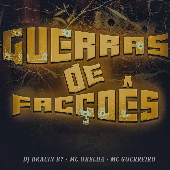 Guerras de Facções by MC Guerreiro