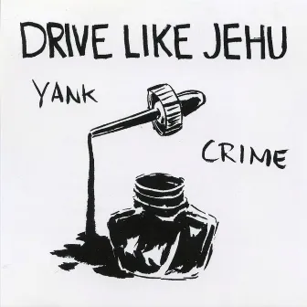 Yank Crime by Drive Like Jehu