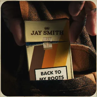 Back To My Roots by Jay Smith