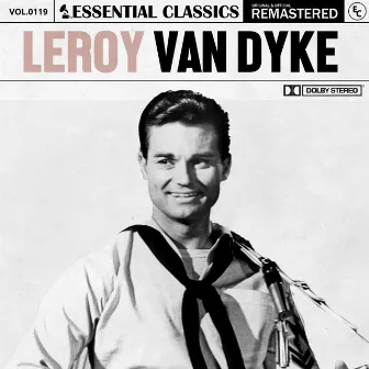 Essential Classics, Vol. 119: Leroy Van Dyke by Leroy Van Dyke