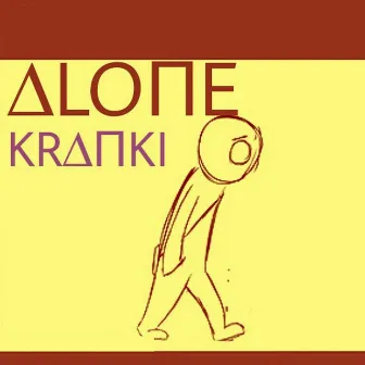 Alone (HELP) by Kranki