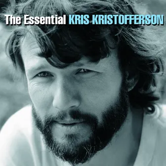 The Essential Kris Kristofferson by Kris Kristofferson