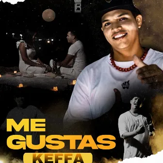 ME GUSTAS by KEFFA