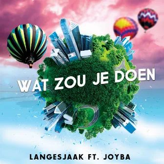 Wat Zou Je Doen by Langesjaak