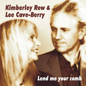 Lend Me Your Comb by Kimberley Rew