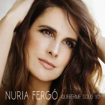 Quererme Solo Yo by Nuria Fergó