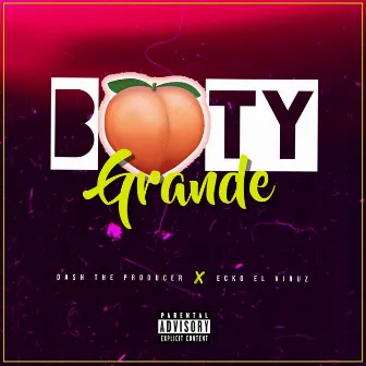 Booty Grande by Dash The Producer