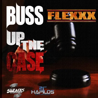 Buss up the Case by Flexxx