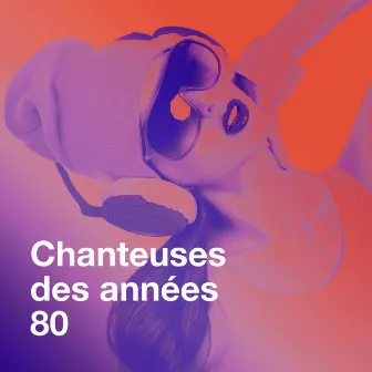 Chanteuses des années 80 by Années 80