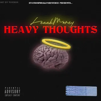 Heavy Thoughts by LeaakMoney