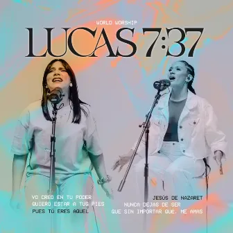 Lucas 7:37 by World Worship