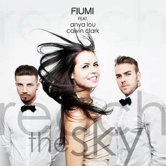 Reach the Sky (feat. Anya Lou, Calvin Clark) by Fiumi