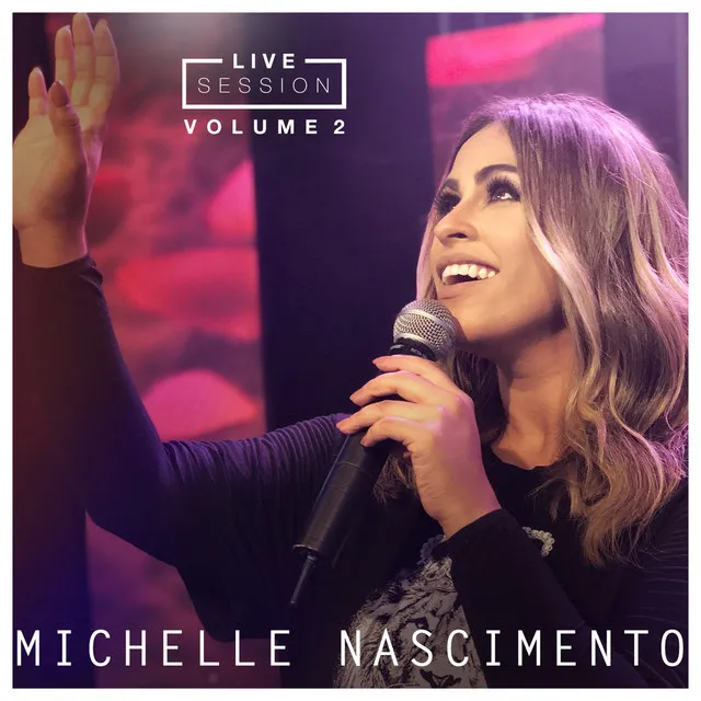 Michelle Nascimento Live Session Vol.2