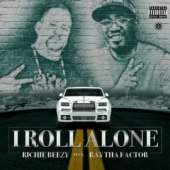 I Roll Alone by Richie Beezy