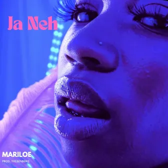 Ja Neh (Radio Edit) by Mariloe