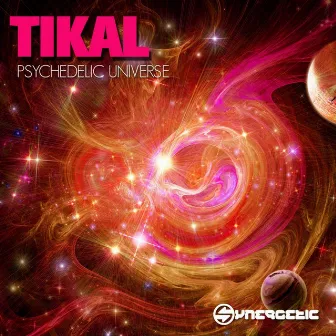 Psychedelic Universe by Tikal