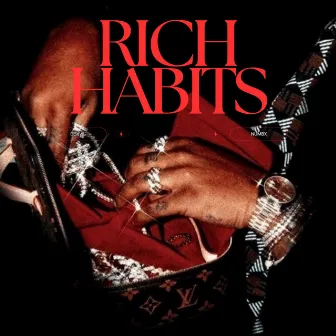 RICH HABITS by DDXVIL