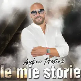 Le mie storie by Andrea Preziosi