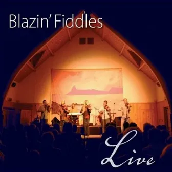 Live by Blazin' Fiddles