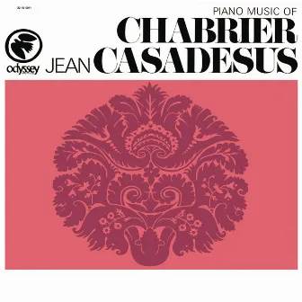 Jean Casadesus Plays Piano Music of Chabrier by Jean Casadesus