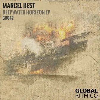 Deepwater Horizon EP by Marcel Best