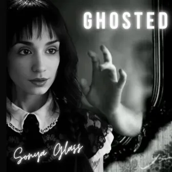 GHOSTED by Sonya Glass