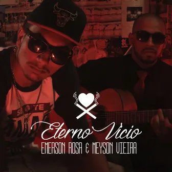 Eterno Vício (Acústico) by Emerson Rosa