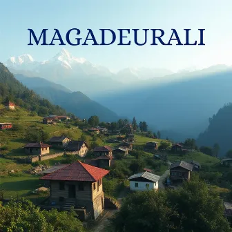 MAGADEURALI by Nabaraj Ghorasaini