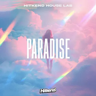 Paradise by Hitkend House Lab