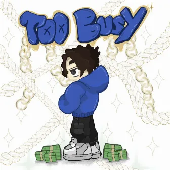 Too Busy! by C4SHI