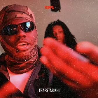 Yoppa by TrapStar Khi