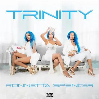 Trinity by Ronnetta Spencer