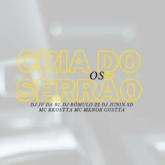 Os Cria do Serrão by DJ JV DA BL