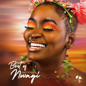 Best of Winnie Nwagi by Winnie Nwagi