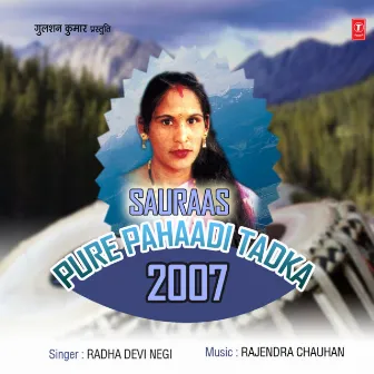 Sauraas-Pure Pahaadi Tadka 2007 by Radha Devi Negi