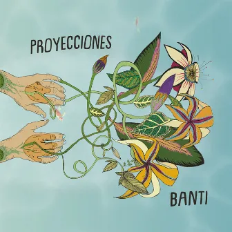 Proyecciones by Banti