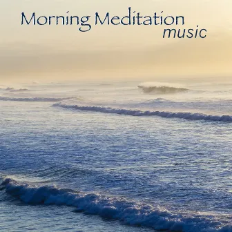 Morning Meditation Music - Wake Up Music for Morning Routine by Unknown Artist