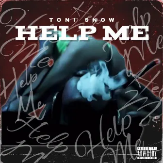 Help Me freestyle by Toni Snow