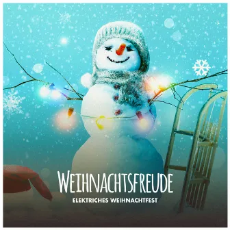 Weihnachtsfreude by Elektriches Weihnachtfest