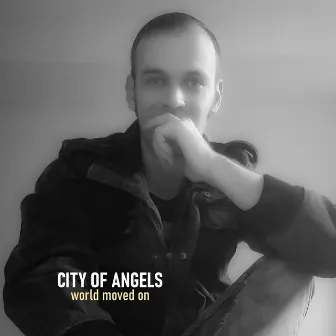 World Moved On by CITY OF ANGELS